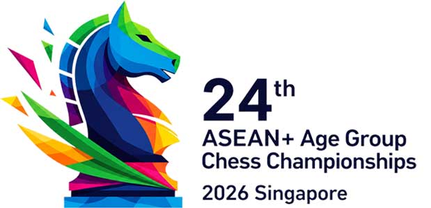 24TH ASEAN+ AGE GROUP CHESS CHAMPIONSHIPS - SINGAPORE 2026